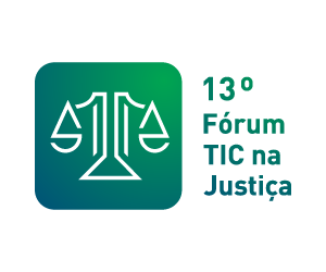 13º Fórum TIC na Justiça